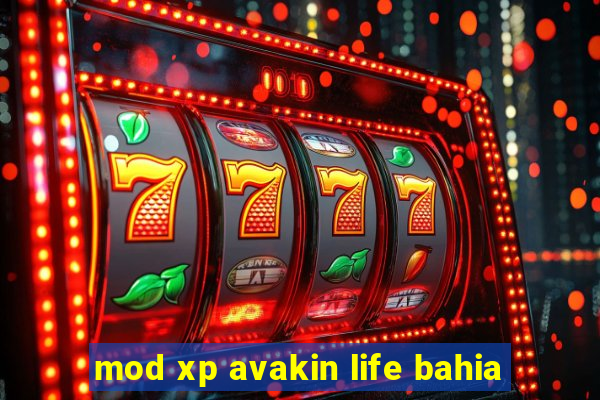 mod xp avakin life bahia